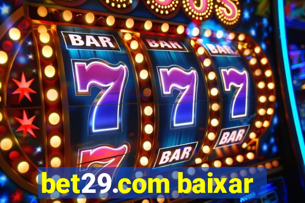 bet29.com baixar